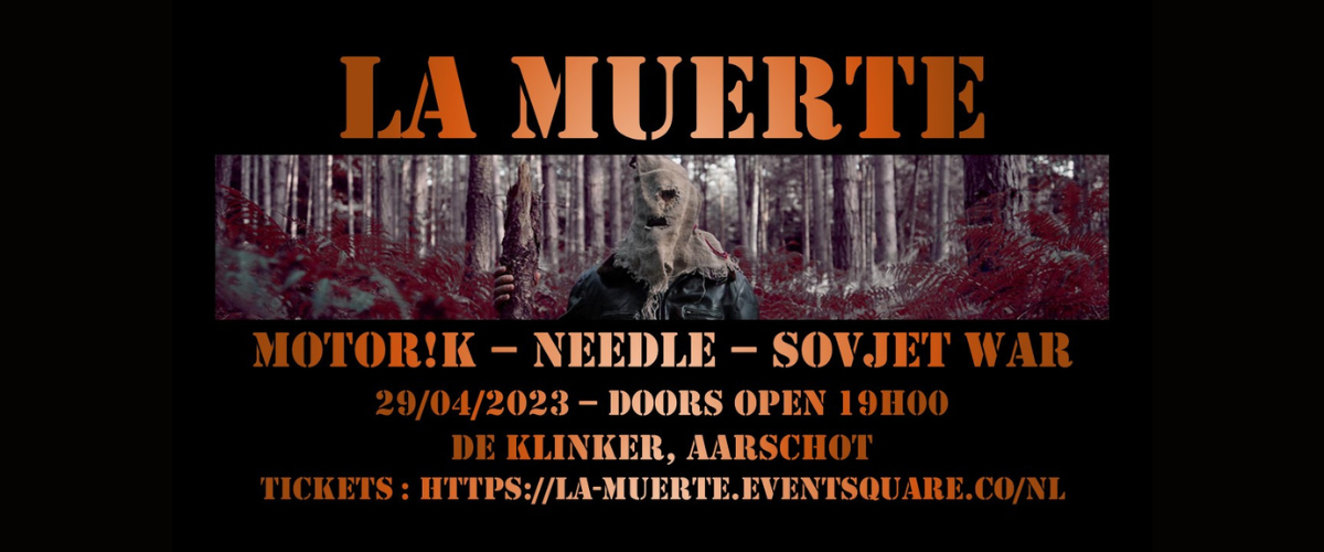La Muerte presenting Sortilegia and a bunch of classix, supported by Motor!k, Needle & Sovjet War